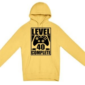 Level 40 Complete Video Gamer 40th Birthday Premium Pullover Hoodie