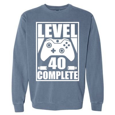 Level 40 Complete Video Gamer 40th Birthday Garment-Dyed Sweatshirt