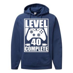 Level 40 Complete Video Gamer 40th Birthday Performance Fleece Hoodie