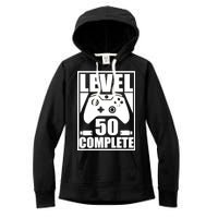 Level 50 Complete Video Gamer 50th Birthday Women's Fleece Hoodie