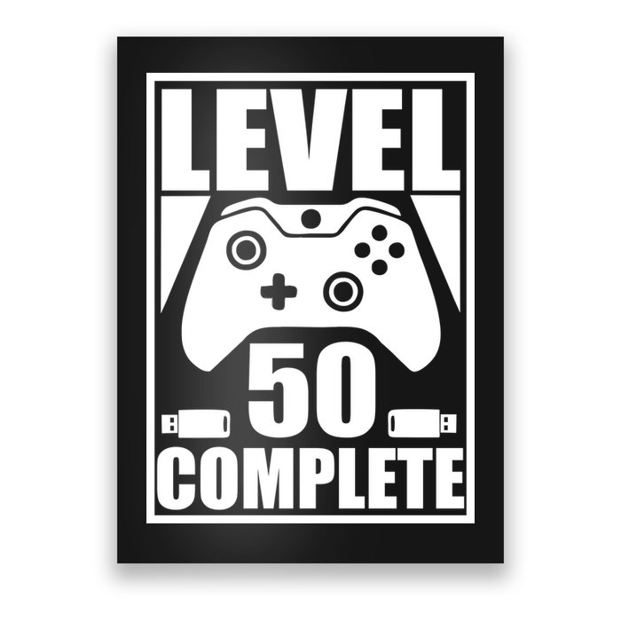 Level 50 Complete Video Gamer 50th Birthday Poster