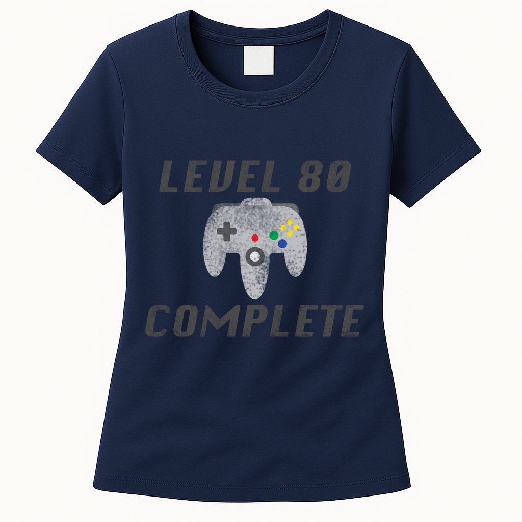 Level 80 Complete 80th Birthday Womens T-Shirt