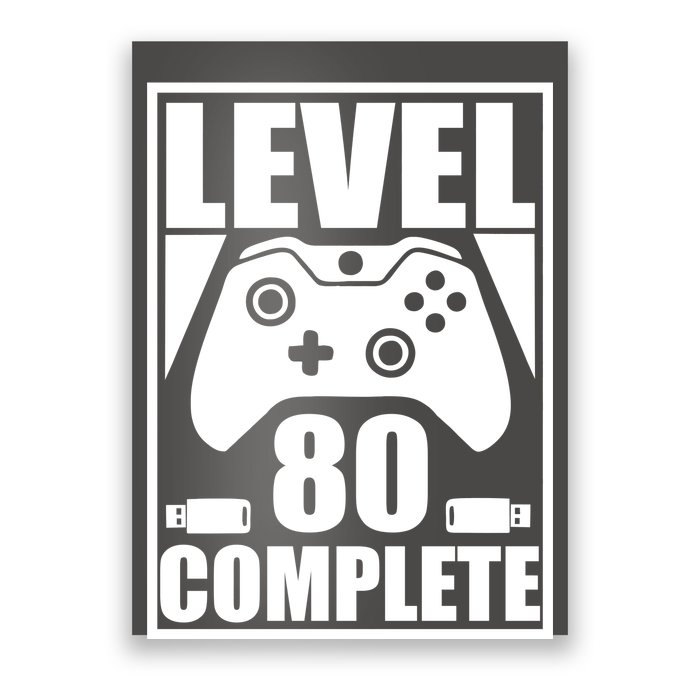 Level 80 Complete Video Gamer 80th Birthday Poster