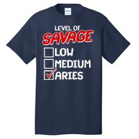 Level of SAVAGE Low Medium Aries Zodiac Birthday Tall T-Shirt