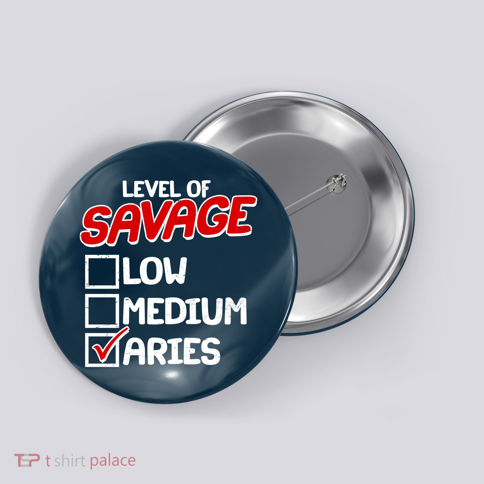 Level of SAVAGE Low Medium Aries Zodiac Birthday Button