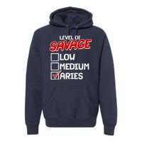 Level of SAVAGE Low Medium Aries Zodiac Birthday Premium Hoodie