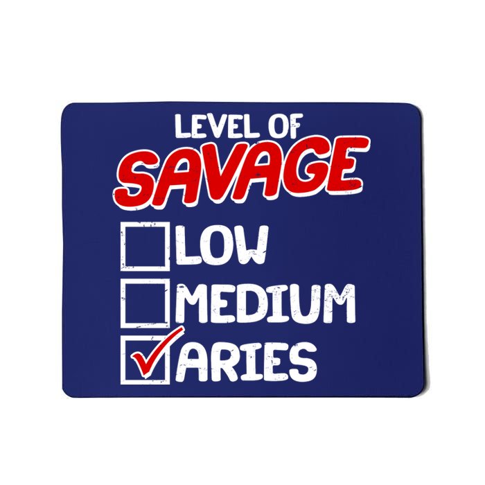 Level of SAVAGE Low Medium Aries Zodiac Birthday Mousepad