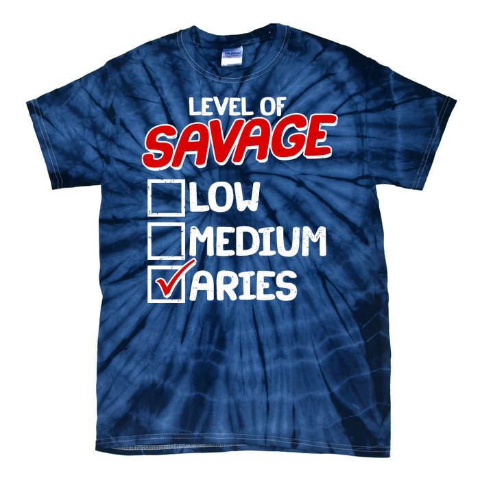 Level of SAVAGE Low Medium Aries Zodiac Birthday Tie-Dye T-Shirt