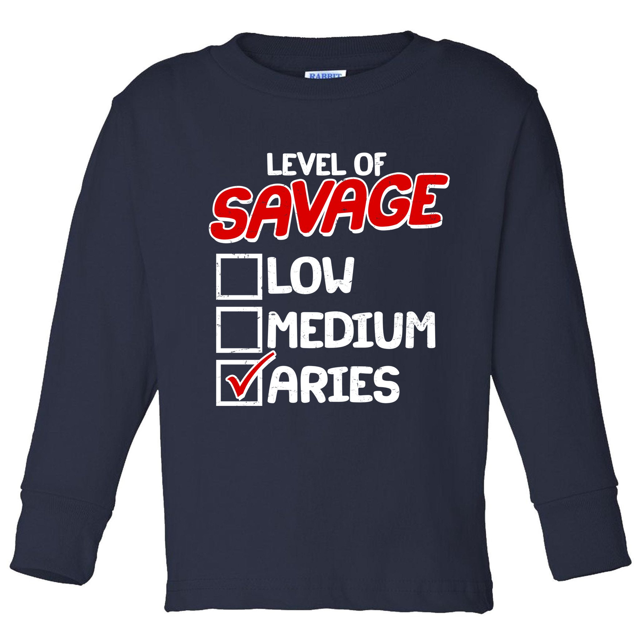 Level of SAVAGE Low Medium Aries Zodiac Birthday Toddler Long Sleeve Shirt