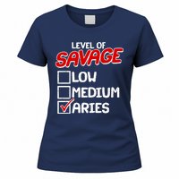 Level of SAVAGE Low Medium Aries Zodiac Birthday Women's T-Shirt