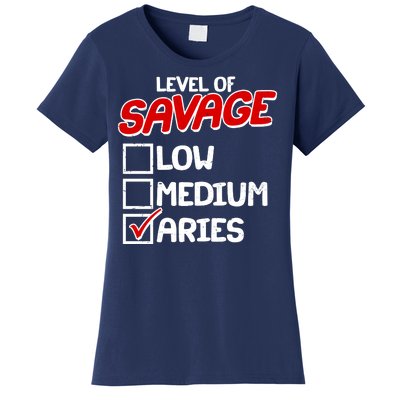 Level of SAVAGE Low Medium Aries Zodiac Birthday Women's T-Shirt