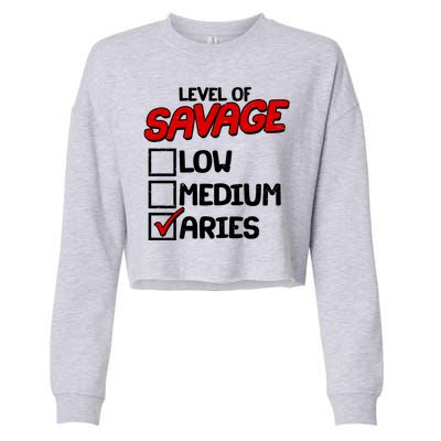 Level of SAVAGE Low Medium Aries Zodiac Birthday Cropped Pullover Crew