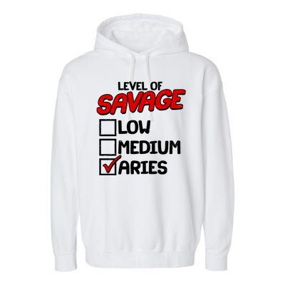 Level of SAVAGE Low Medium Aries Zodiac Birthday Garment-Dyed Fleece Hoodie