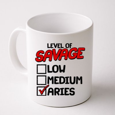 Level of SAVAGE Low Medium Aries Zodiac Birthday Coffee Mug