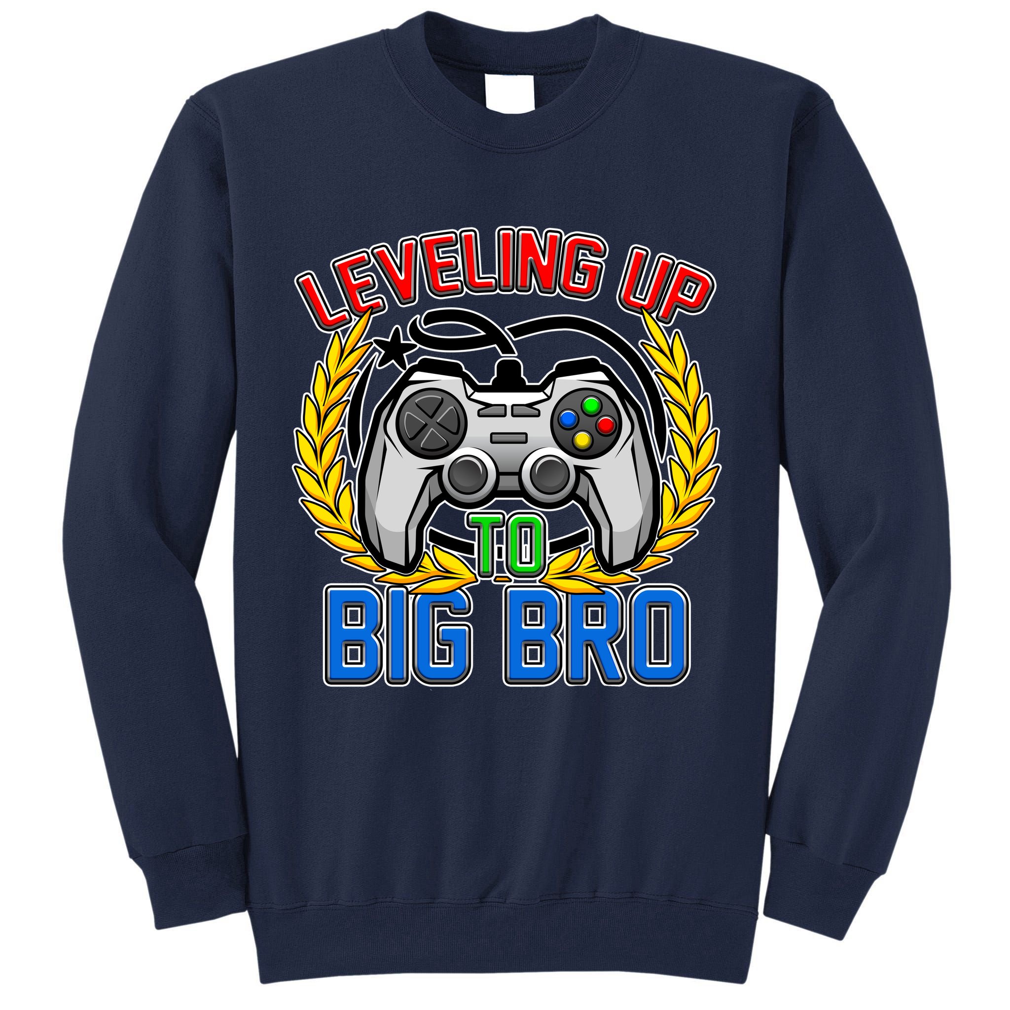 Leveling Up To Big Bro Brother Video Gaming Tall Sweatshirt