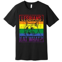 Lesbians Eat What Cat Funny Humor Pun LGBTQ Pride Flag Women Premium T-Shirt