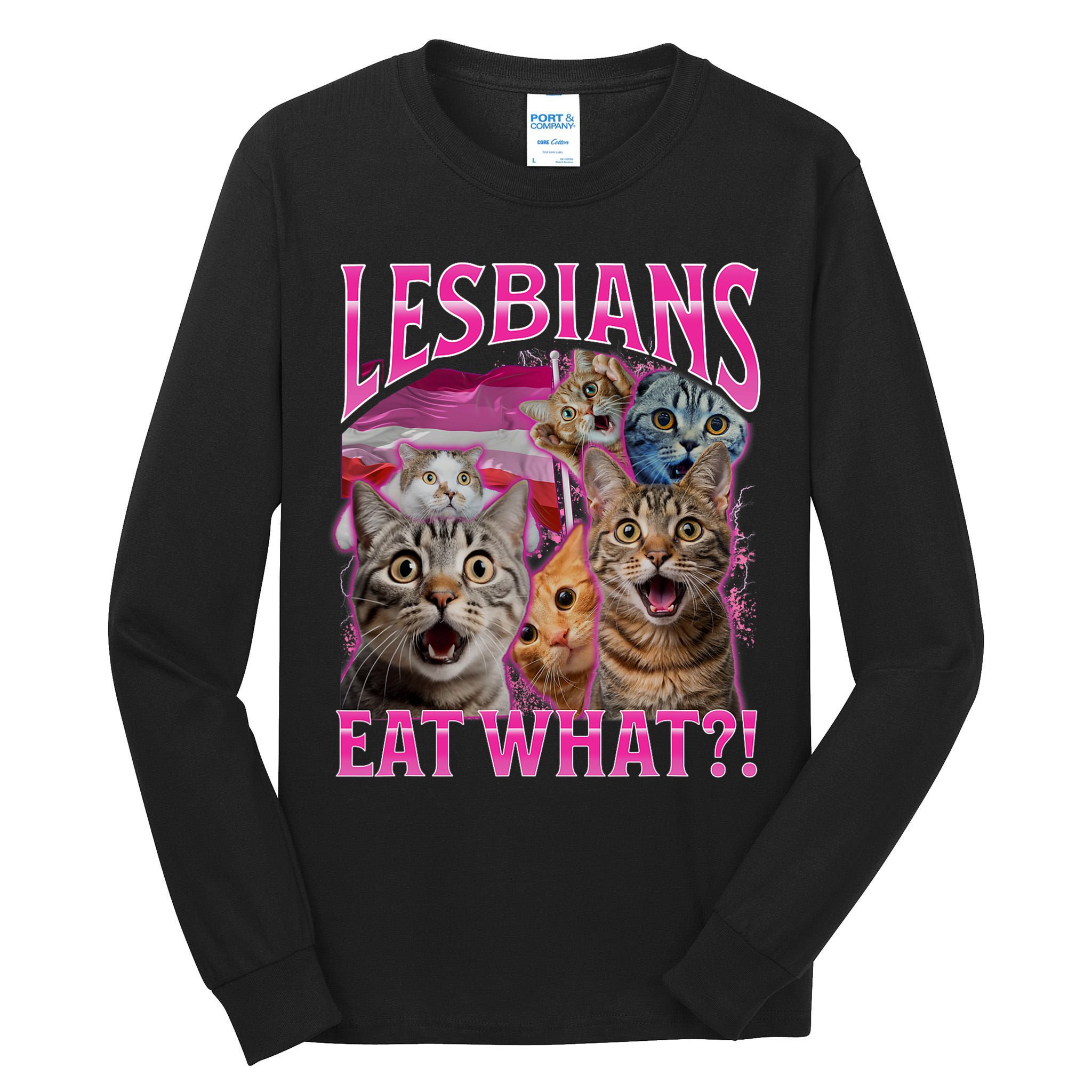 Lesbians Eat What Funny Offensive Cat Bootleg Sarcastic Tall Long Sleeve T-Shirt