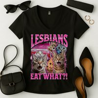 Lesbians Eat What Funny Offensive Cat Bootleg Sarcastic Women's V-Neck T-Shirt