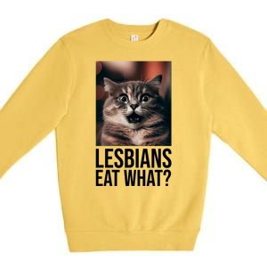 Lesbians Eat What Funny Cat Meme Premium Crewneck Sweatshirt