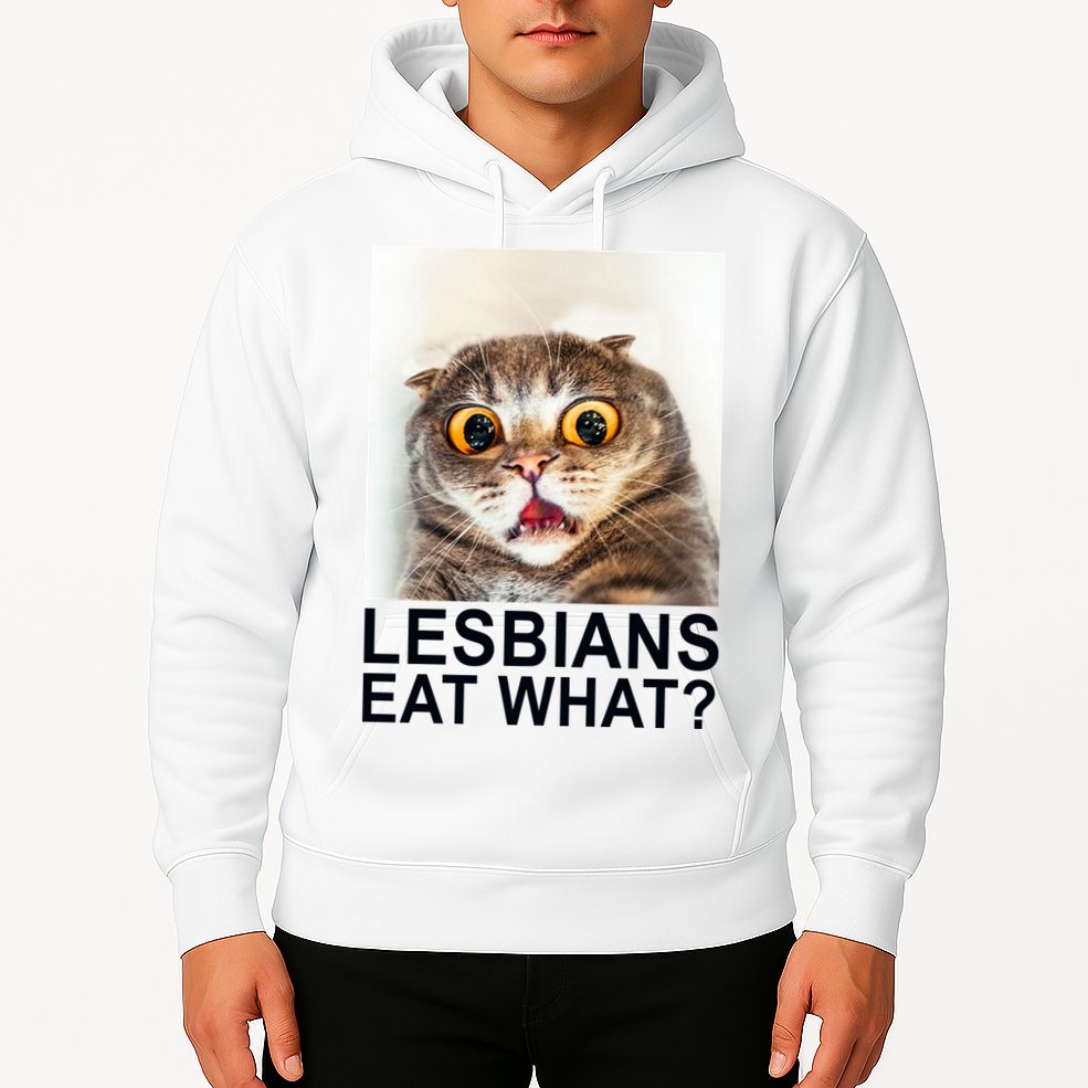 Lesbians Eat What Funny Cat Hoodie