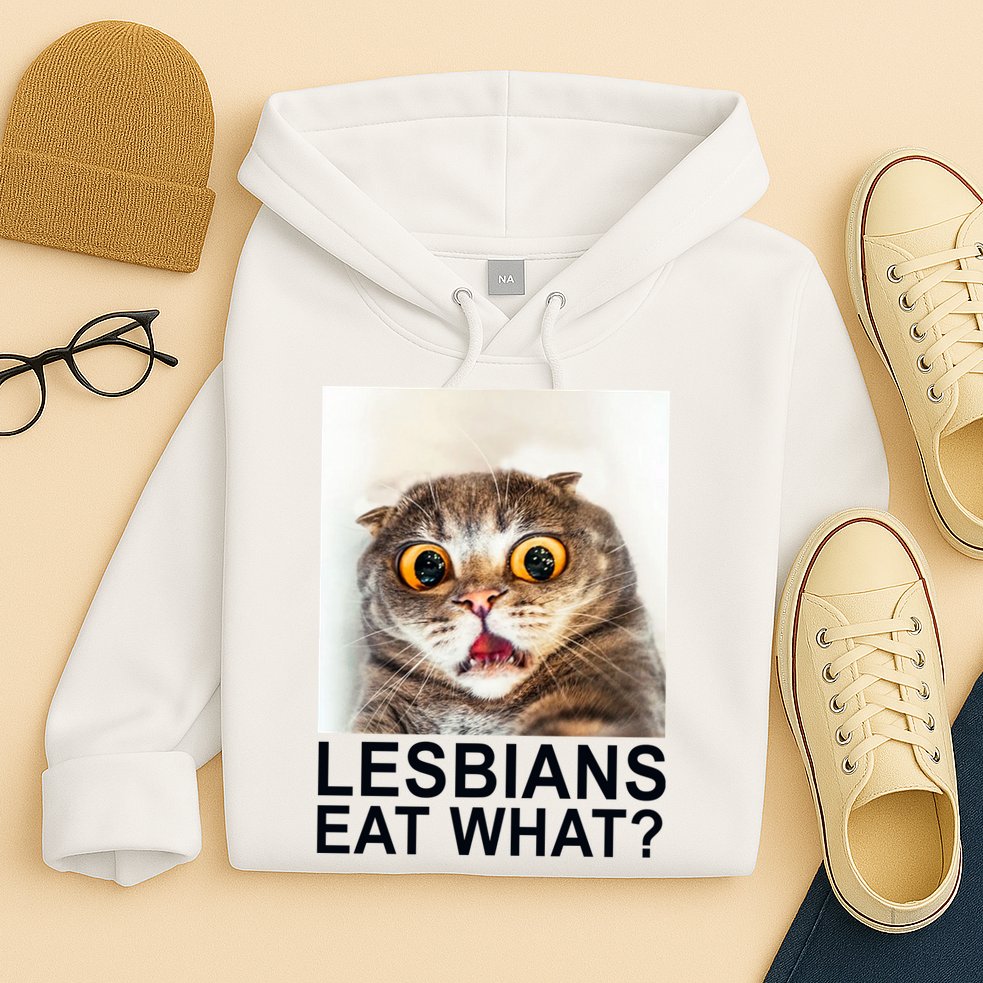 Lesbians Eat What Funny Cat Hoodie