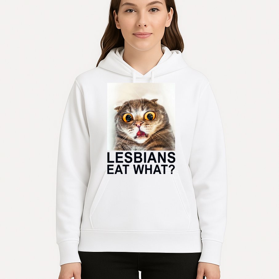 Lesbians Eat What Funny Cat Hoodie