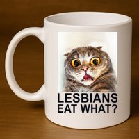Lesbians Eat What Funny Cat 11oz C Handle Ceramic Mug