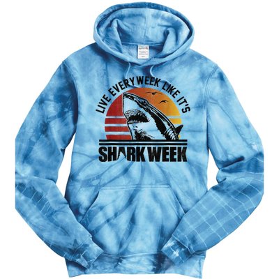 Live Every Week Like It'ss Shark Weeks Shark Lover Tie Dye Hoodie