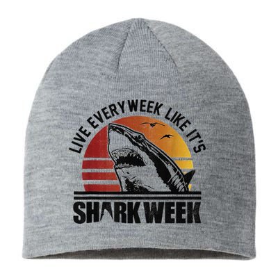 Live Every Week Like It'ss Shark Weeks Shark Lover Sustainable Beanie
