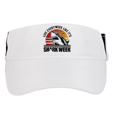 Live Every Week Like It'ss Shark Weeks Shark Lover Adult Drive Performance Visor