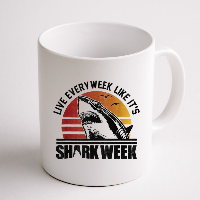 Live Every Week Like It'ss Shark Weeks Shark Lover Mug