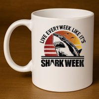 Live Every Week Like It'ss Shark Weeks Shark Lover 11oz C Handle Ceramic Mug