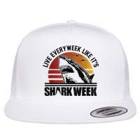 Live Every Week Like It'ss Shark Weeks Shark Lover Flatbill Hat