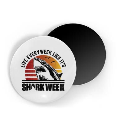 Live Every Week Like It'ss Shark Weeks Shark Lover Magnet