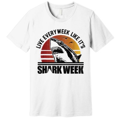 Live Every Week Like It'ss Shark Weeks Shark Lover Premium T-Shirt