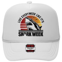 Live Every Week Like It'ss Shark Weeks Shark Lover Trucker Hat
