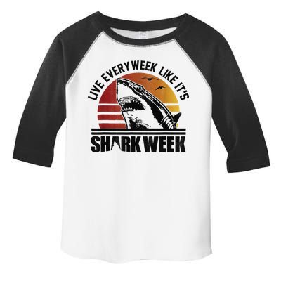 Live Every Week Like It'ss Shark Weeks Shark Lover Toddler Fine Jersey T-Shirt