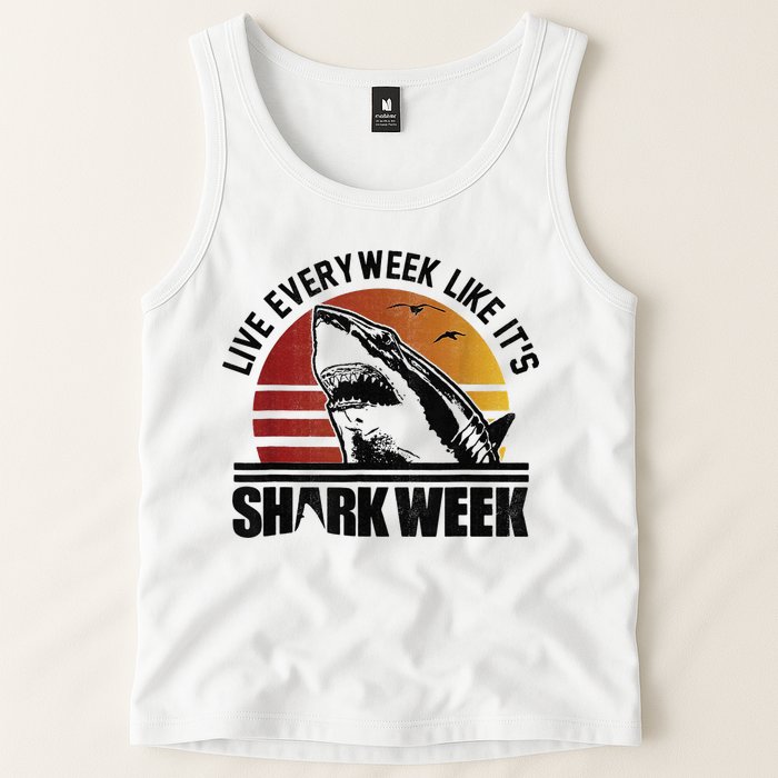 Live Every Week Like It'ss Shark Weeks Shark Lover Tank Top