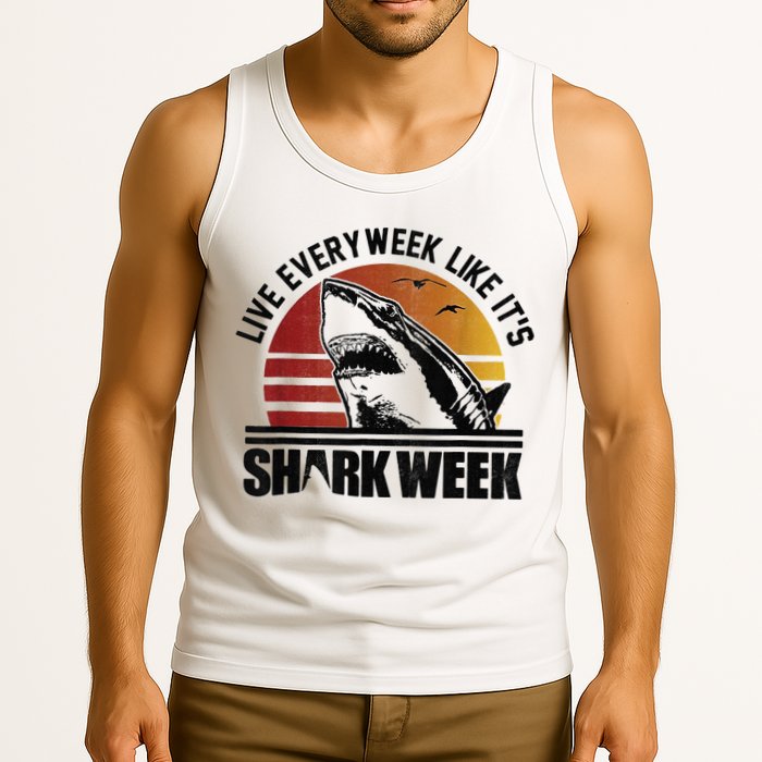 Live Every Week Like It'ss Shark Weeks Shark Lover Tank Top