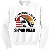 Live Every Week Like It'ss Shark Weeks Shark Lover Kids Sweatshirt
