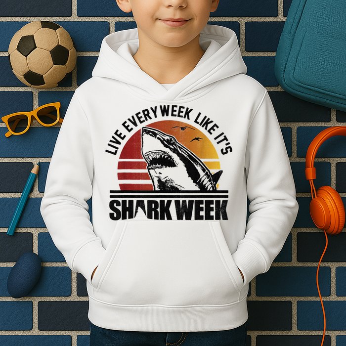 Live Every Week Like It'ss Shark Weeks Shark Lover Kids Hoodie