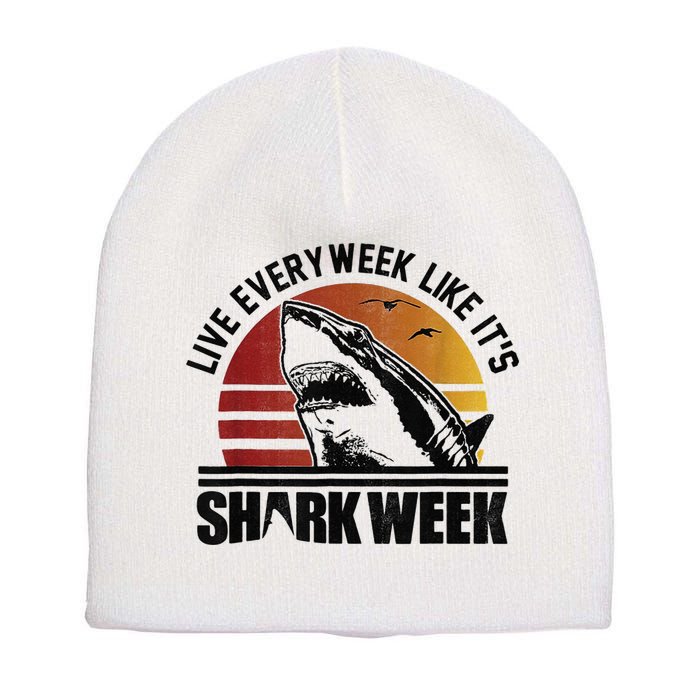 Live Every Week Like It'ss Shark Weeks Shark Lover Short Acrylic Beanie