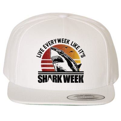 Live Every Week Like It'ss Shark Weeks Shark Lover Wool Snapback Cap