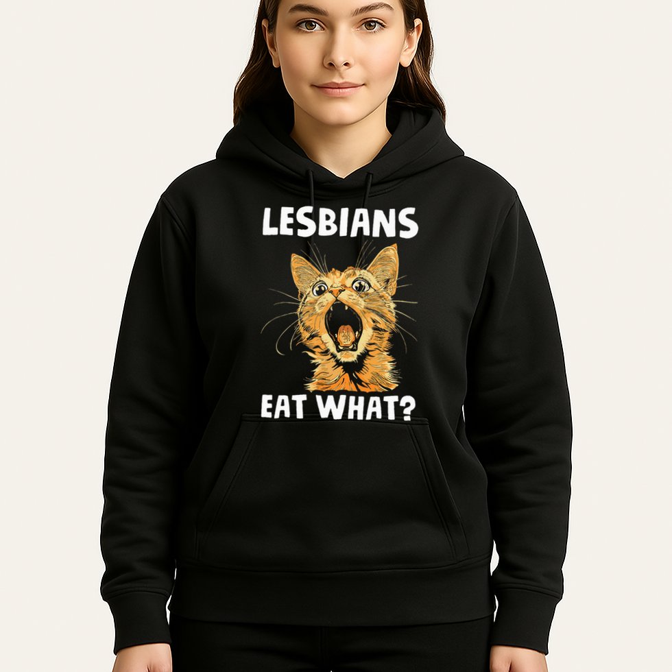 Lesbians Eat What Hoodie