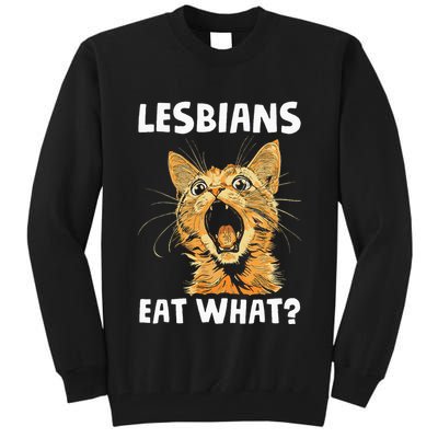Lesbians Eat What Tall Sweatshirt