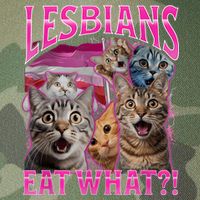 Lesbians Eat What Funny Offensive Cat Bootleg Sarcastic Legacy Tie Dye Trucker Hat