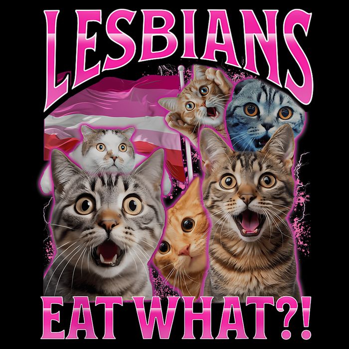 Lesbians Eat What Funny Offensive Cat Bootleg Sarcastic T-Shirt