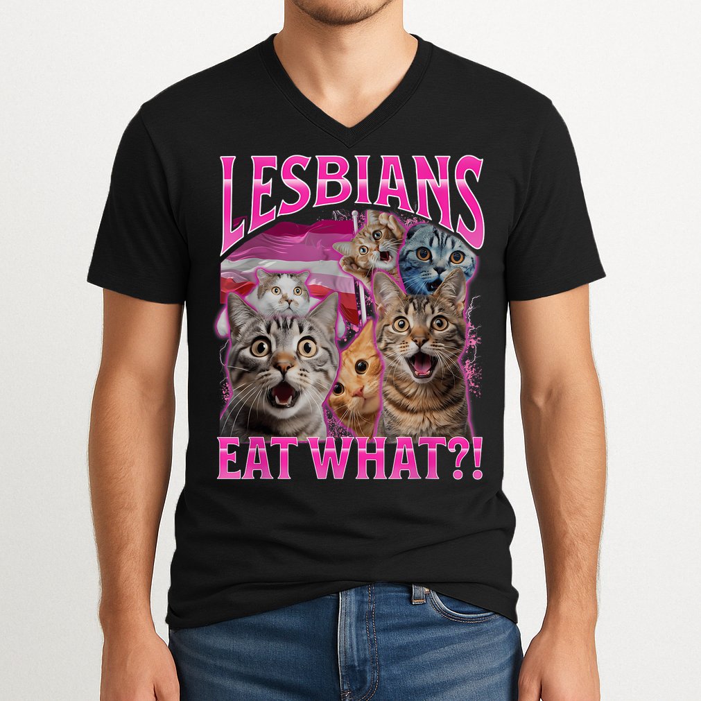 Lesbians Eat What Funny Offensive Cat Bootleg Sarcastic V-Neck T-Shirt