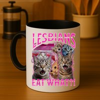 Lesbians Eat What Funny Offensive Cat Bootleg Sarcastic Mug
