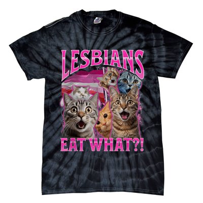Lesbians Eat What Funny Offensive Cat Bootleg Sarcastic Tie-Dye T-Shirt